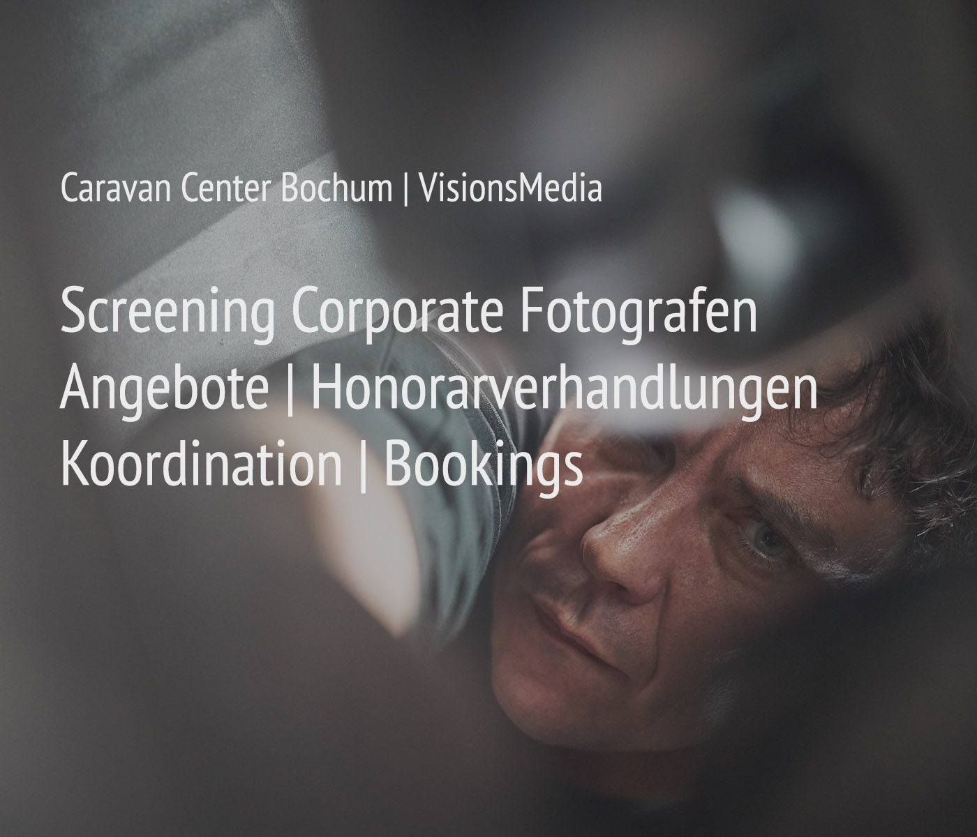 EXPOSE Conny Oelker | Caravan Center Bochum | VisionsMedia Projekt | Screening Corporate Fotografen | Angebote | Honorarverhandlungen | Koordination | Bookings